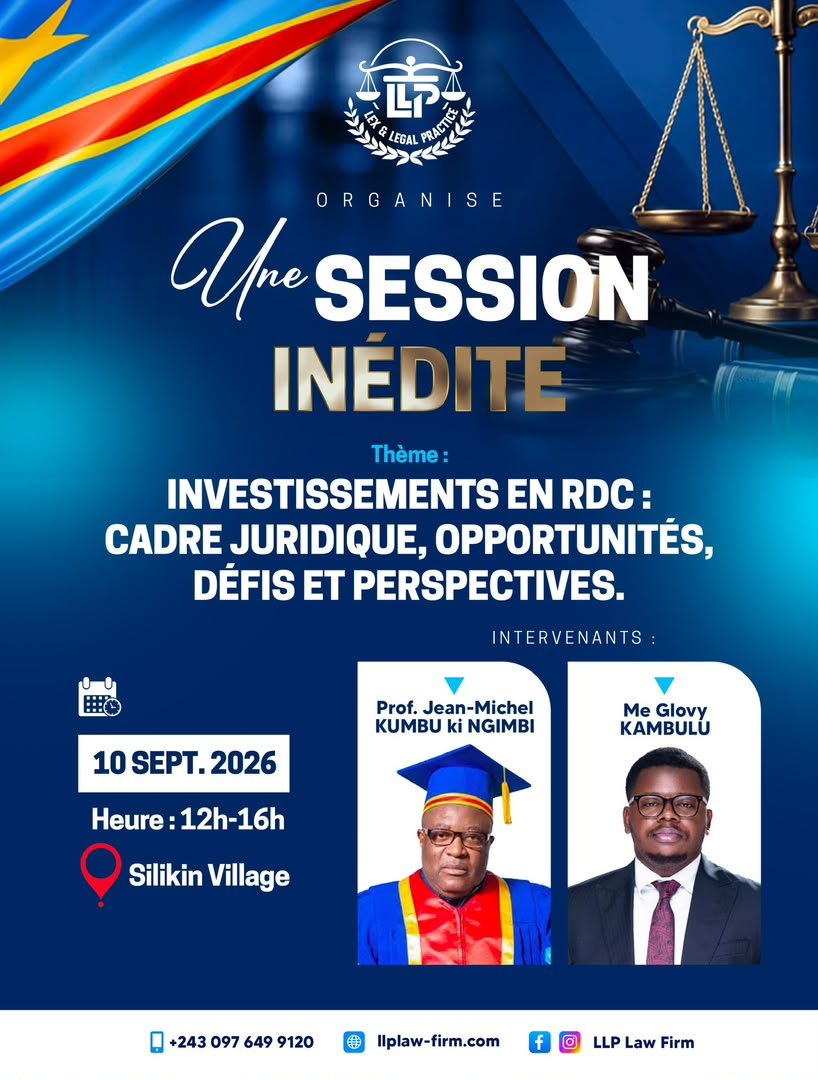 Session Inédite axée sur le thème: Investissement en RDC: Cadre juridique, opportunités, défis et perspectives